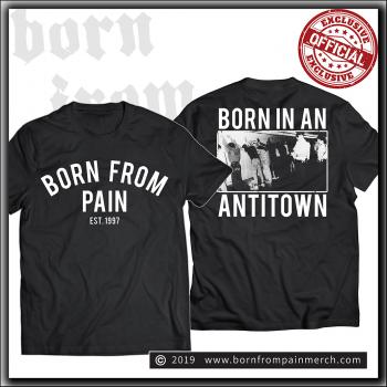 Born From Pain - Born In An Antitown - T Shirt Black