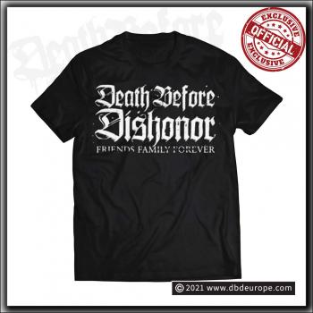 Death Before Dishonor - Friends Family Forever - T Shirt Black